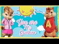 Chipmunks and Chipettes Sing "You Are My Sunshine"