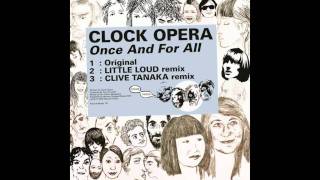 Clock Opera - Once And For All