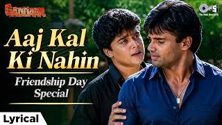Friendship Day Special - Aaj Kal Ki Nahin | Gaddaar | Kumar Sanu, Sonu Nigam | 90s Hindi Song