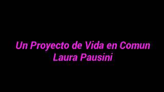 Un Proyecto de Vida en Comun (Legendado) - Laura Pausini