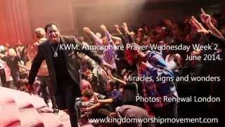 Miracles, Signs & Wonders KWM Prayer Wed week 2 June 2014