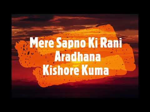 Mere Sapno Ki Rani | Lyrics | Aradhana | Kishore Kumar Hit Song