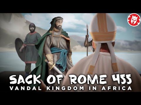 Vandal Kingdom in Africa and the Sack of Rome in 455 DOCUMENTARY