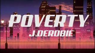 J.Derobie - Poverty Lyrics