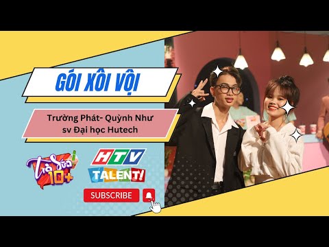 Gói xôi vội- St: Đạt G, Du Uyên , Bd: Trường Phát- Quỳnh Như | HTV Talent Official