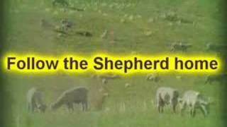 Follow the Shepherd Home Music Video