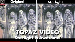 10 Minutes of Starlight Being Awesome - Topaz Video Starlight Model