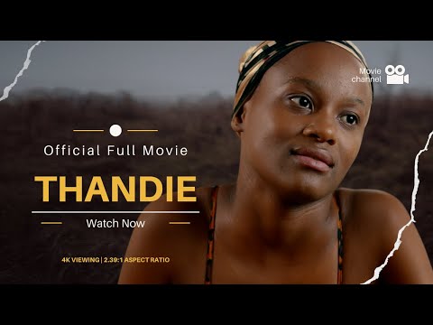 Thandie – Official Full Movie | South Africa