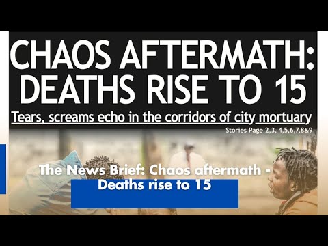 The News Brief: Chaos aftermath - Deaths rise to 15