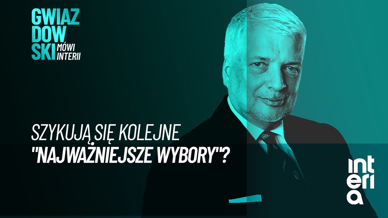 GWIAZDOWSKI O WYBORACH 2025: WAŻNE JEST, KTO RZĄDZI A NIE JAK RZĄDZI