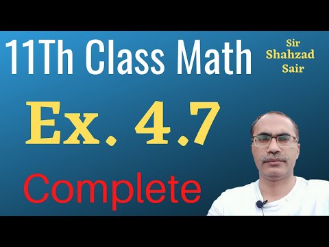 Exercise 4.7 Complete || FSC Part 1 Mathematics || 11Th Class Math Chapter 4