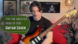 For The Greater Good Of God - Iron Maiden FULL Guitar Cover