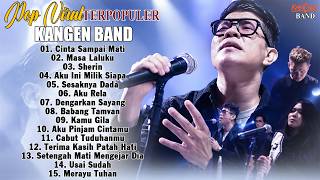 Download lagu KANGEN BAND - CINTA SAMPAI MATI - Kumpulan Lagu Kangen band Full Album Terbaik 2026 Viral Tiktok mp3