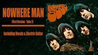 The Beatles -Nowhere Man (First Version - Take 2) | Clearer 2026 Mix including Vocals &amp; Elec. Guitar