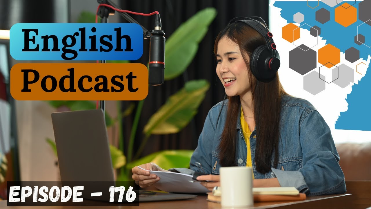 English Learning Podcast Conversation Episode 176 | English Podcast Conversation | Learning English