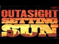 Outasight - Setting Sun [Audio] 