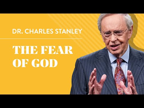 The Fear Of God – Dr. Charles Stanley