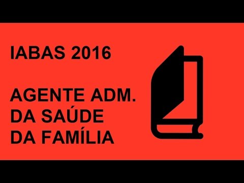 Concurso IABAS Edital 2016: Apostila Agente Administrativo da Est. de Saúde da Família