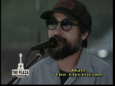 Matt the Electrician Live at the Plaza (2011)