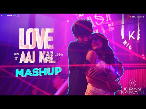 Love Aaj Kal - Official Mashup | Sara & Kartik | Pritam | DJ Kiran Kamath