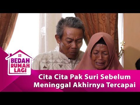 Sebelum Meninggal Pak Suri Cuma Pengen Punya Rumah Yang Nyaman! - BEDAH RUMAH LAGI eps 67