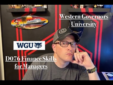 WGU IT Management EP 21     D076 Finance Skills for Managers