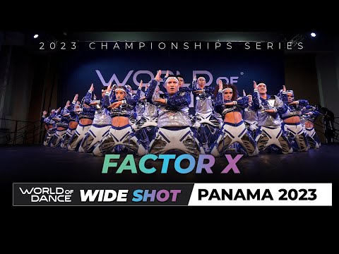 FACTOR X | 1st Place Team | WIDE Shot | World of Dance Panama 2023 | #WODPanama23