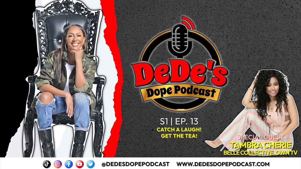 DeDe Sits with Tambra Cherie of Belle Collective on OWN & Secrets Are Revealed - DeDe's Dope Podcast