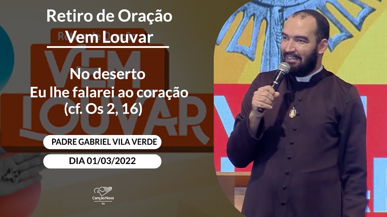 No deserto Eu lhe falarei ao coração (cf. Os 2, 16) - Padre Gabriel Vila Verde (01/03/2022)