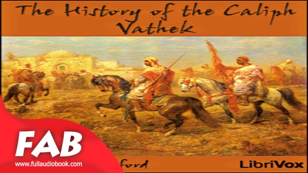 The History of the Caliph Vathek Full Audiobook by William BECKFORD by General Fiction