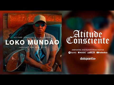 Mc Perera - Atitude Consciente - Loko Mundão