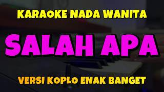 Download lagu SALAH APA Karaoke Nada Wanita - Ipank mp3