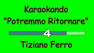 Karaoke Italiano - Potremmo Ritornare -Tiziano Ferro ( Testo )