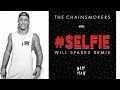 The Chainsmokers - #SELFIE (Will Sparks Remix)