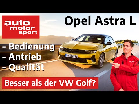 Opel Astra L (2022): Besser als der VW Golf? - Vorfahrt/Fahrbericht (Review) | auto motor und sport