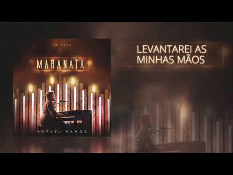 04   Levantarei as Minhas Mãos