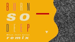 Jimmy Edgar - Burn So Deep (feat. DAWN) [Maja Jane Coles Remix]