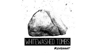 Whitewashed Tombs Music Video