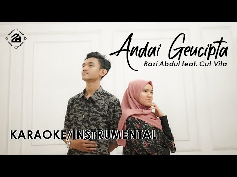 Andai Geucipta - Razi Abdul feat. Cut Vita ( Karaoke / Instrument / Minus One )