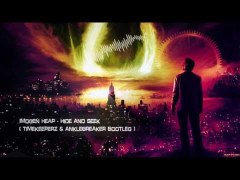 Imogen Heap - Hide and Seek (Timekeeperz & Anklebreaker Bootleg) [HQ Free]