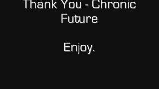 Thank You - Chronic Future