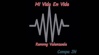 Mi Vida En Vida - Remmy Valenzuela