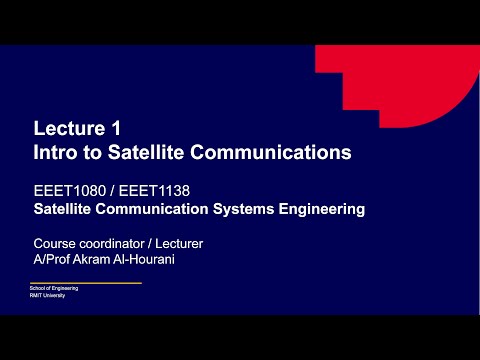 Lecture 1 Introduction to satellite communications engineering
