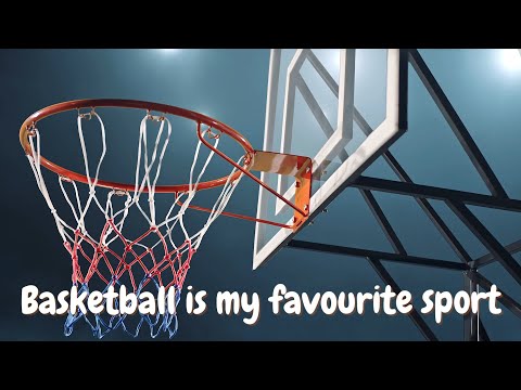 Basketball Is My Favourite Sport
