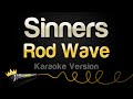 Rod Wave Sinners Karaoke Version
