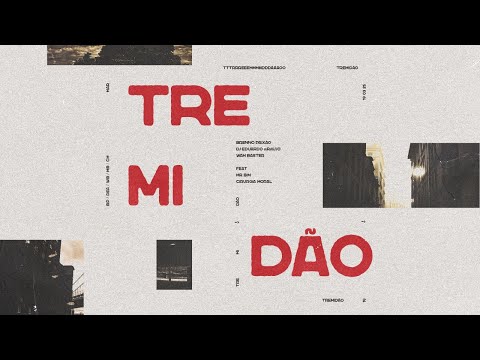 Tremidão - Brenno Paixão , Dj Eduardo Araujo , Dj Wam Baster feat. Mr Bim , Cirurgia Moral