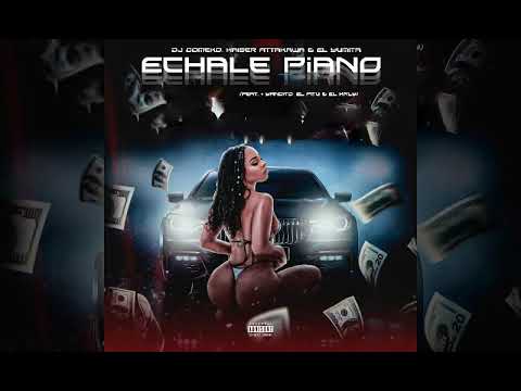 Kaiser Attakawa · El Yumita ·  +Yandito · El Pitu - Echale Piano ( Audio Oficial )