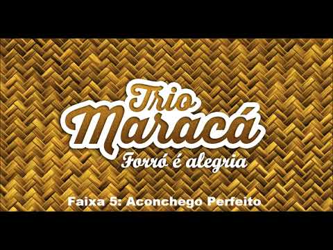 Trio Maracá - Aconchego perfeito