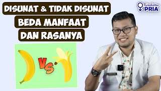 Download lagu ANTARA SUNAT DAN TIDAK SUNAT BAIK MANA - DOKTER SADDAM ISMAIL mp3