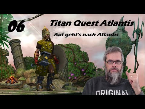Titan Quest AE 2022 Atlantis [dt./german] #06 - Auf geht's nach Atlantis